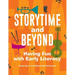 Storytime and Beyond: Having Fun with Early Literacy