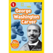 George Washington Carver (National Geographic Kids Readers, Level 1)
