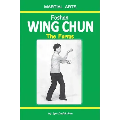 Foshan Wing Chun - The Forms