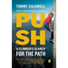 The Push: A Climber's Search for the Path