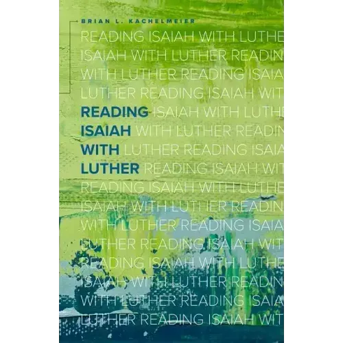 Reading Isaiah with Luther