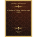 A Treatise Of Fishing With An Angle (1885)