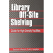 Library Off-Site Shelving: Guide for High-Density Facilities