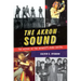 The Akron Sound: The Heyday of the Midwest's Punk Capital