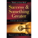Success and Something Greater: Your Magic Key