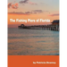 The Fishing Piers of Florida