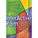 Interactive Faith: The Essential Interreligious Community-Building Handbook