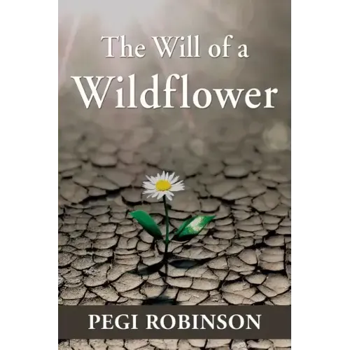 The Will of a Wildflower