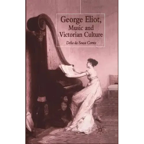 George Eliot, Music and Victorian Culture