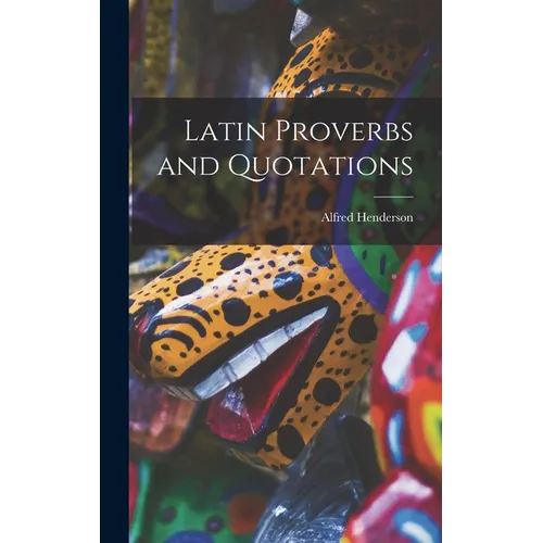 Latin Proverbs and Quotations