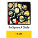 To Square a Circle