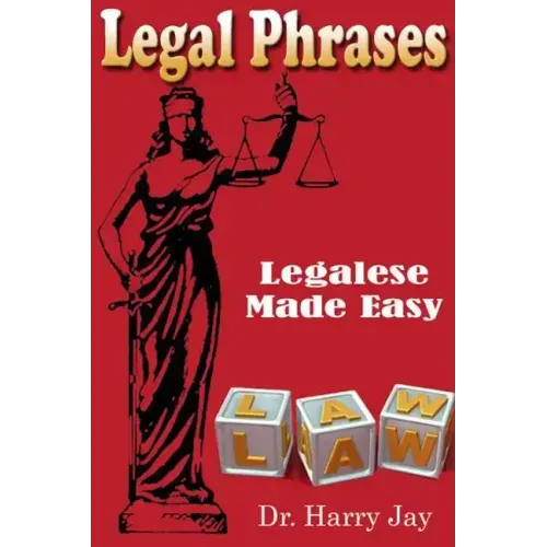 Legal Phrases: Legalese Made easy