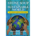 Stone Soup for a Sustainable World: Life-Changing Stories of Young Heroes