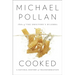 Cooked: A Natural History of Transformation
