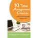 10 Time Management Choices That Can Change Your Life