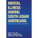 Mental Illness Among South Asian Americans: Twenty Culturally Mindful Case Studies