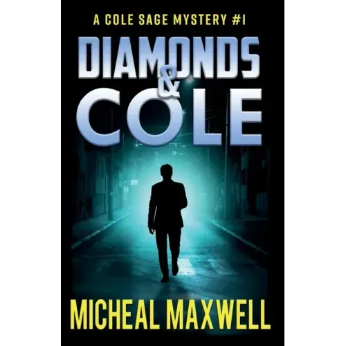 Diamonds and Cole: A Mystery and Suspense Novel