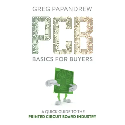 PCB Basics for Buyers: A Quick Guide to the Printed Circuit Board Industry