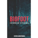 Bigfoot Horror Stories