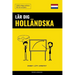Lär dig Holländska - Snabbt / Lätt / Effektivt: 2000 viktiga ordlistor