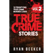 True Crime Stories Volume 2: 12 Terrifying True Crime Murder Cases