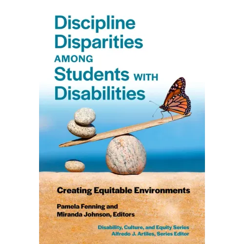 Discipline Disparities Among Students with Disabilities: Creating Equitable Environments
