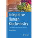 Integrative Human Biochemistry: A Textbook for Medical Biochemistry