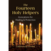 The Fourteen Holy Helpers: Invocations for Healing and Protection