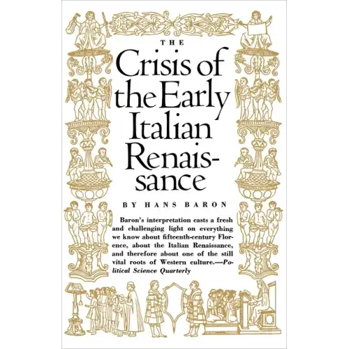 Crisis of the Early Italian Renaissance: Revised Edition