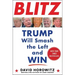 Blitz: Trump Will Smash the Left and Win