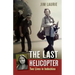 The Last Helicopter: Two Lives in Indochina