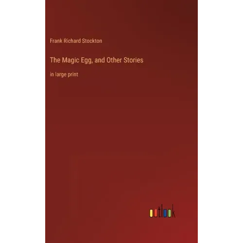 The Magic Egg, and Other Stories: in large print