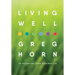 Living Well: Six Pillars for Living Your Best Life - Second Edition