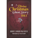 A Divine Christmas Ghost Story: Book II