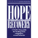 Hope and Recovery: A Twelve Step Guide for Healing from Compulsive Sexual Behavior