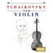 Tchaikovsky for Violin: 10 Easy Themes for Violin Beginner Book