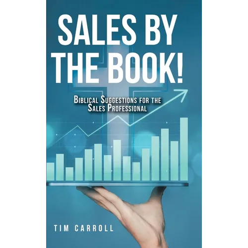 Sales by the Book!: Biblical Suggestions for the Sales Professional