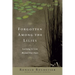 Forgotten Among the Lilies: Learning to Love Beyond Our Fears