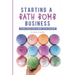 Starting a Bath Bomb Business: Turn Your Fun Hobby Into Income