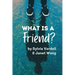 What Is a FRIEND?