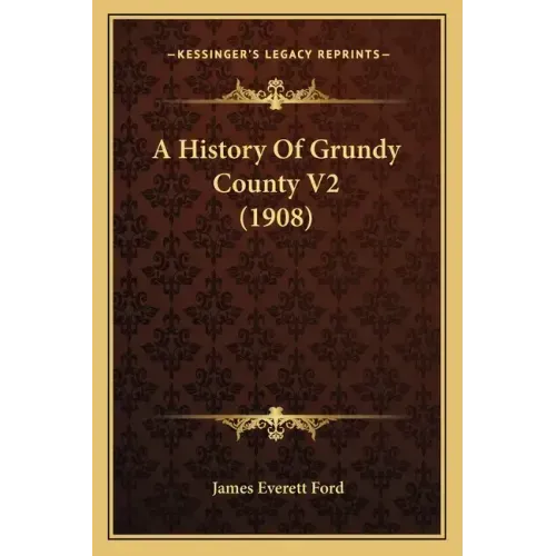 A History Of Grundy County V2 (1908)