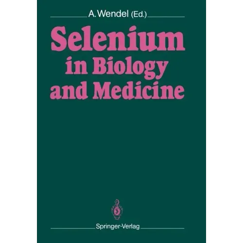 Selenium in Biology and Medicine: Proceedings of the 4th International Symposium on Selenium in Biology and Medicine. Held July 18-21, 1988, Tübingen,
