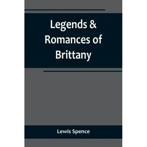Legends & Romances of Brittany