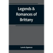 Legends & Romances of Brittany