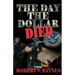 The Day the Dollar Died