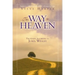 The Way to Heaven: The Gospel According to John Wesley
