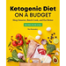 Ketogenic Diet on a Budget: Shop Smarter, Batch Cook, and Eat Better