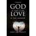 God Is the Cure, Love Is the Answer: A Memoir