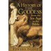 A History of the Goddess: From the Ice Age to the Bible