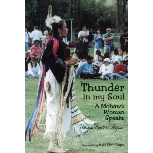 Thunder in My Soul: A Mohawk Woman Speaks